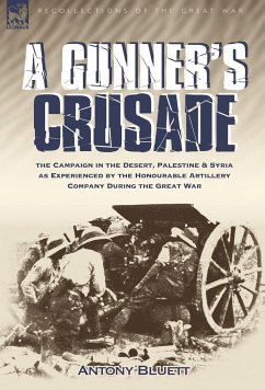 A Gunner's Crusade - Bluett, Antony