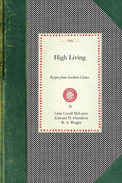 High Living: Recipes from Southern Climes - Herausgeber: McLaren, Linie / Illustrator: Wright, W. / Mitwirkender: Hamilton, Edward