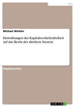 Einwirkungen der Kapitalsverkehrsfreiheit auf das Recht der direkten Steuern - Winkler, Michael