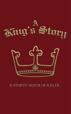 A King's Story - Muehlheausler, Kathryn