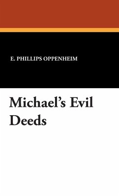 Michael's Evil Deeds - Oppenheim, E. Phillips