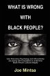 What is Wrong with Black People? - How... - Bild 1