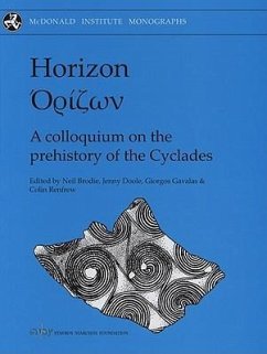 Horizon: A Colloquium on the Prehistory of the Cyclades - Gavalas, Giorgos; Renfrew, A. Colin