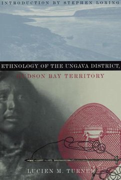 Ethnology of the Ungava District, Hudson Bay Territory - Turner, Lucien M.