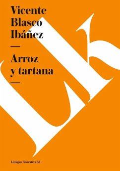 Arroz Y Tartana - Blasco Ibáñez, Vicente