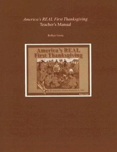 America's Real First Thanksgiving Teacher's Manual - Gioia, Robyn