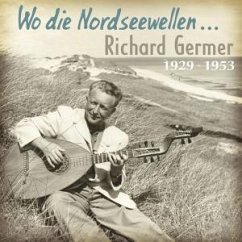 Wo Die Nordseewellen... - Germer,Richard