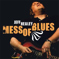 Mess Of Blues - Healey,Jeff
