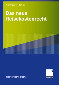 Das neue Reisekostenrecht - Foerster, Axel-Friedrich