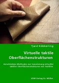 Virtuelle taktile Oberflächenstrukturen