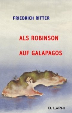 Als Robinson auf Galapagos - Ritter, Friedrich