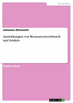 Auswirkungen von Ressourcenverbrauch und Senken - Ohnmacht, Johannes