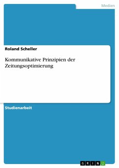 Kommunikative Prinzipien der Zeitungsoptimierung - Scheller, Roland