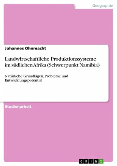 Landwirtschaftliche Produktionssysteme im südlichen Afrika (Schwerpunkt Namibia) - Ohnmacht, Johannes