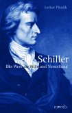 Schiller. Das Werk als Wille und Vorstellung