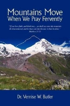 Mountains Move When We Pray Fervently - Butler, Vernise W.