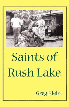 Saints of Rush Lake - Klein, Greg