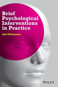 Brief Psychological Interventions in Practice - Williamson, Ann