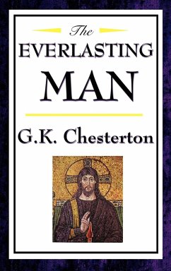 The Everlasting Man - Chesterton, G. K.