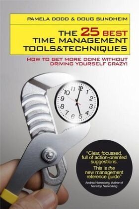 The 25 Best Time Management Tools and Techniques The 25 Best Time Management Tools and Techniques
