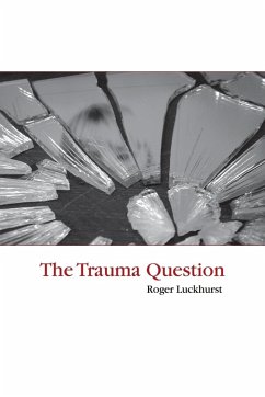 The Trauma Question - Luckhurst, Roger