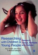 Researching with Children and Young People - Tisdall, E Kay M;Davis, John Emmeus;Gallagher, Michael