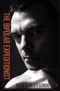 The Bipolar Expeditionist - Steadman, Keith A.