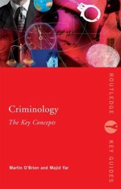 Criminology: The Key Concepts - O'Brien, Martin; Yar, Majid