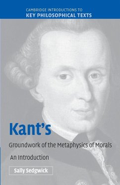 Kant's Groundwork of the Metaphysics of Morals - Sedgwick, Sally