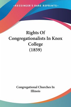 Rights Of Congregationalists In Knox College (1859) - Congregational Churches In Illinois