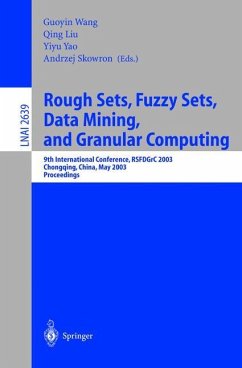 Rough Sets, Fuzzy Sets, Data Mining, and Granular Computing - Wang, Guoyin / Liu, Qing / Yao, Yiyu / Skowron, Andrzej (eds.)