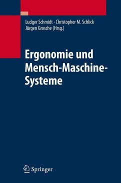 Ergonomie und Mensch-Maschine-Systeme - Schmidt, Ludger / Schlick, Christopher M. / Grosche, Jürgen (Hrsg.)