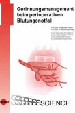 Gerinnungsmanagement beim perioperativen Blutungsnotfall