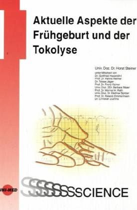 Aktuelle Aspekte der Tokolyse und Frühgeburtsprävention