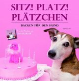 Sitz! Platz! Plätzchen