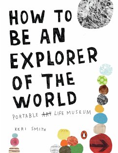 How to Be an Explorer of the World - Smith, Keri