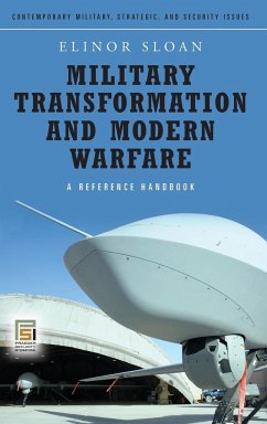 Military Transformation and Modern Warfare - Sloan, Elinor