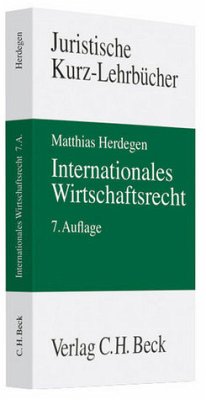 Internationales Wirtschaftsrecht. - Herdegen, Matthias