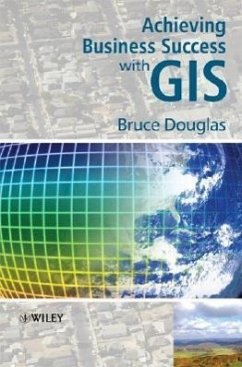 Achieving Business Success with GIS - Douglas, Bruce