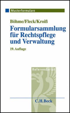 Formularsammlung für Rechtspflege und Verwaltung - Böhme, Werner; Fleck, Dieter; Kroiss, Ludwig