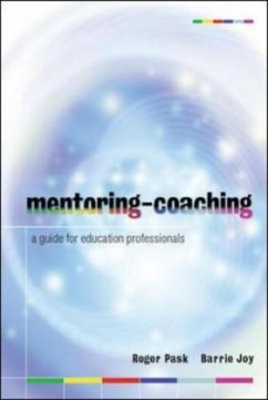 Mentoring-Coaching: A Guide for Education Professionals - Pask, Roger; Joy, Barrie