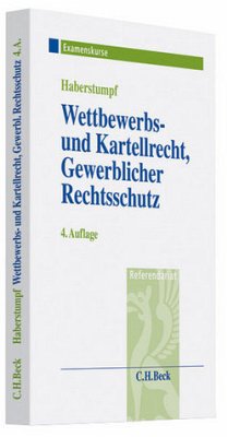 Cover Wettbewerbs- und Kartellrecht, Gewerblicher Rechtsschutz: Examenskurs für Rechtsreferendare