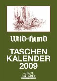 Wild und Hund Taschenkalender : Der praktische Jagdbegleiter für das ganze Jahr - 98. Jahrgang 2009