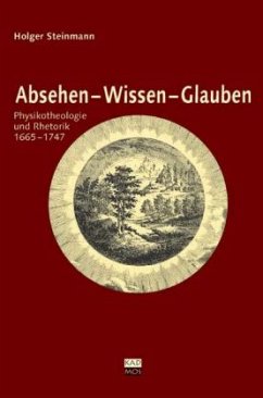 Absehen - Wissen - Glauben - Steinmann, Holger