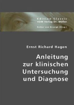 Anleitung zur klinischen Untersuchung und Diagnose - Hagen, Ernst R.