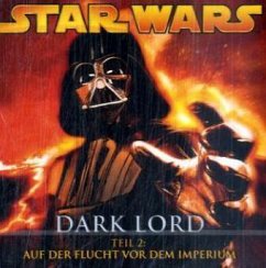 Star Wars, Dark Lord - Auf der Flucht vor dem Imperium, Teil 2 von 4, 1 Audio-CD