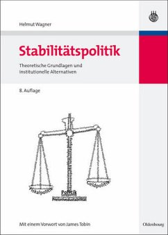 Stabilitätspolitik - Theoretische Grundlagen und institutionelle Alternativen - Wagner, Helmut