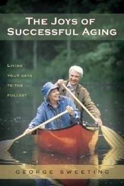 The Joys of Successful Aging - Sweeting, George