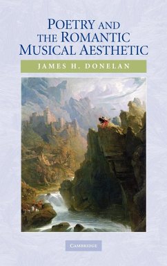 Poetry and the Romantic Musical Aesthetic - Donelan, James H.