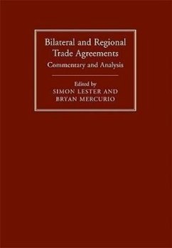 Bilateral and Regional Trade Agreements: Commentary and Analysis - Lester, Simon / Mercurio, Bryan (ed.)
